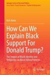 How Can We Explain Black Support for Donald Trump? : The Impact of Black Identity and Religiosity on Black Voting Patterns (Springer Series in Electoral Politics)