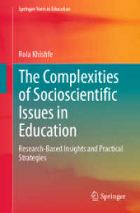 The Complexities of Socioscientific Issues in Education : Research-Based Insights and Practical Strategies (Springer Texts in Education)