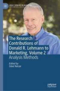 The Research Contributions of Donald R. Lehmann to Marketing, Volume 2 : Analysis Methods (Great Thinkers in Marketing) （2025. ii, 394 S. II, 394 p. 70 illus., 12 illus. in color. 235 mm）