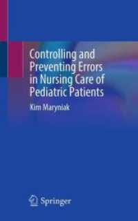 Controlling and Preventing Errors in Nursing Care of Pediatric Patients （2025. xi, 115 S. XI, 115 p. 28 illus., 23 illus. in color. 203 mm）