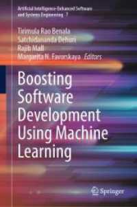 Boosting Software Development Using Machine Learning (Artificial Intelligence-enhanced Software and Systems Engineering 7) （2025. xxii, 320 S. XXII, 320 p. 66 illus., 41 illus. in color. 235 mm）