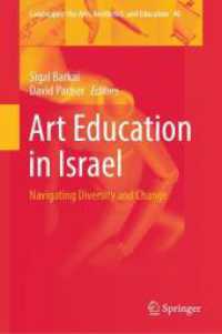 イスラエルにおける芸術教育<br>Art Education in Israel : Navigating Diversity and Change (Landscapes: the Arts, Aesthetics, and Education 40) （2025. xxx, 266 S. XXX, 266 p. 48 illus., 39 illus. in color. 235 mm）