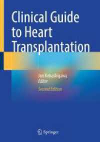 心臓移植の臨床ガイド（第２版）<br>Clinical Guide to Heart Transplantation （2. Aufl. 2025. xv, 405 S. XV, 405 p. 52 illus., 46 illus. in color. 25）