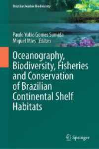 Oceanography, Biodiversity, Fisheries and Conservation of Brazilian Continental Shelf Habitats (Brazilian Marine Biodiversity) （2025. vii, 226 S. VII, 226 p. 46 illus., 35 illus. in color. 235 mm）