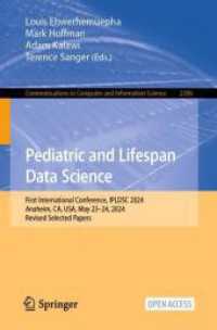Pediatric and Lifespan Data Science : First International Conference， IPLDSC 2024， Anaheim， CA， USA， May 23-24， 2024， Revised Selected Papers (Communications in Computer and Information Science 2386)