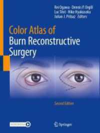 Color Atlas of Burn Reconstructive Surgery （2. Aufl. 2025. xxiii, 598 S. XXIII, 598 p. 429 illus., 423 illus. in c）