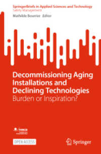 Decommissioning Aging Installations and Declining Technologies : Burden or Inspiration? (SpringerBriefs in Applied Sciences and Technology) （2025. viii, 110 S. VIII, 110 p. 13 illus., 10 illus. in color. 235 mm）
