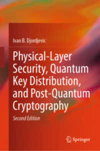 Physical-Layer Security, Quantum Key Distribution, and Post-Quantum Cryptography （2. Aufl. 2025. xvi, 599 S. XVI, 599 p. 242 illus., 233 illus. in color）