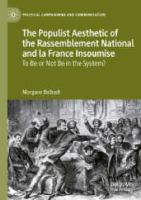 The Populist Aesthetic of the Rassemblement National and la France Insoumise : To Be or Not Be in the System? (Political Campaigning and Communication)