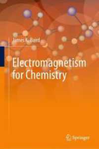 Electromagnetism for Chemistry （2025. xvi, 634 S. XVI, 634 p. 69 illus., 8 illus. in color. 235 mm）