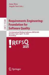 Requirements Engineering: Foundation for Software Quality : 31st International Working Conference， REFSQ 2025， Barcelona， Spain， April 7-10， 2025， Proceedings (Lecture Notes in Computer Science 15588)