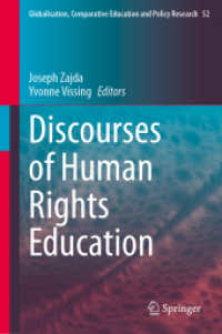 Discourses of Human Rights Education (Globalisation, Comparative Education and Policy Research 52) （2025. xxiii, 165 S. XXIII, 165 p. 5 illus., 3 illus. in color. 235 mm）
