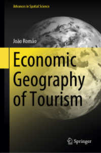 ツーリズムの経済地理学<br>Economic Geography of Tourism (Advances in Spatial Science) （2025. xvii, 249 S. XVII, 249 p. 28 illus., 27 illus. in color. 235 mm）