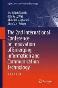 The 2nd International Conference on Innovation of Emerging Information and Communication Technology : ICIEICT 2024 (Signals and Communication Technology) （2025. xii, 362 S. XII, 362 p. 170 illus., 151 illus. in color. 235 mm）