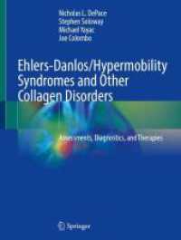 Ehlers-Danlos/Hypermobility Syndromes and Other Connective Tissue Disorders : Assessments, Diagnostics, and Therapies （2025. xxix, 663 S. XXIX, 663 p. 437 illus., 398 illus. in color. 279 m）