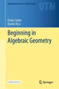 Beginning in Algebraic Geometry (Undergraduate Texts in Mathematics) （2025. xiii, 421 S. XIII, 421 p. 235 mm）