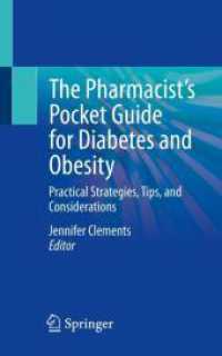 The Pharmacist's Pocket Guide for Diabetes and Obesity : Practical Strategies, Tips, and Considerations （2025. vi, 382 S. VI, 382 p. 6 illus. in color. 203 mm）