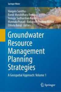 Groundwater Resource Management Planning Strategies : A Geospatial Approach: Volume 1 (Springer Water) （2025. xvi, 922 S. XVI, 922 p. 174 illus., 162 illus. in color. 235 mm）