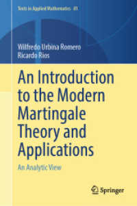 An Introduction to the Modern Martingale Theory and Applications : An Analytic View (Texts in Applied Mathematics 81) （2025. xiv, 252 S. XIV, 252 p. 7 illus. 235 mm）