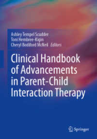 親子相互交流療法における最前線の臨床ハンドブック<br>Clinical Handbook of Advancements in Parent-Child Interaction Therapy （2025. xv, 908 S. XV, 908 p. 103 illus., 75 illus. in color. 254 mm）