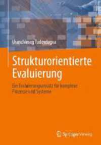 Strukturorientierte Evaluierung : Ein Evaluierungsansatz für komplexe Prozesse und Systeme （2025. xii, 101 S. XII, 101 S. 56 Abb., 24 Abb. in Farbe. 240 mm）