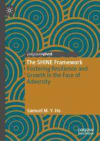The SHINE Framework : Fostering Resilience and Growth in the Face of Adversity （2025. xvii, 186 S. XVII, 186 p. 29 illus., 20 illus. in color. 210 mm）