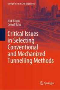 Critical Issues in Selecting Conventional and Mechanized Tunnelling Methods (Springer Tracts in Civil Engineering) （2025. xvii, 309 S. XVII, 309 p. 213 illus., 172 illus. in color. 235 m）