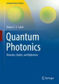 Quantum Photonics : Bimodes, Qubits, and Biphotons (Graduate Texts in Physics) （2025. xiii, 479 S. XIII, 479 p. 458 illus. in color. 254 mm）