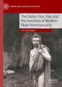The Italian Vice, Italy and the Invention of Modern Male Homosexuality (Genders and Sexualities in History) （2026. 400 S. Approx. 400 p. 210 mm）
