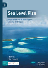 Sea Level Rise : Implications for Human Rights, Security, and Peace （2025. xxiii, 333 S. XXIII, 333 p. 4 illus., 3 illus. in color. 210 mm）