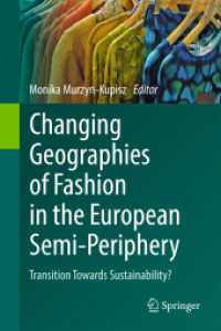 Changing Geographies of Fashion in the European Semi-Periphery : Transition Towards Sustainability? （2025. xvi, 384 S. XVI, 384 p. 235 mm）