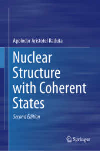 核構造とコヒーレント状態（第２版）<br>Nuclear Structure with Coherent States （2. Aufl. 2025. xii, 660 S. XII, 660 p. 168 illus., 21 illus. in color.）