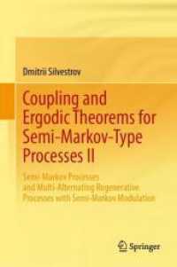 Coupling and Ergodic Theorems for Semi-Markov-Type Processes II : Semi-Markov Processes and Multi-Alternating Regenerative Processes with Semi-Markov Modulation （2025. xix, 606 S. XIX, 606 p. 13 illus., 12 illus. in color. 235 mm）
