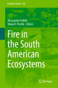Fire in the South American Ecosystems (Ecological Studies 250) （2025. xvii, 420 S. XVII, 420 p. 58 illus., 54 illus. in color. 235 mm）