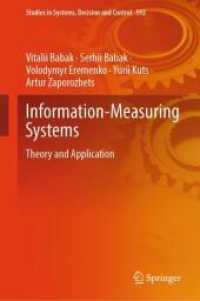 Information-Measuring Systems : Theory and Application (Studies in Systems, Decision and Control 592) （2025. ix, 496 S. IX, 496 p. 307 illus., 43 illus. in color. 235 mm）