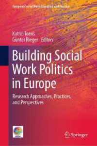 ヨーロッパにおけるソーシャルワーク政治<br>Building Social Work Politics in Europe : Research Approaches, Practices, and Perspectives (European Social Work Education and Practice) （2025. xv, 261 S. XV, 261 p. 5 illus., 2 illus. in color. 235 mm）