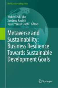 Metaverse and Sustainability: Business Resilience Towards Sustainable Development Goals (World Sustainability Series) （2025. x, 564 S. X, 564 p. 65 illus., 60 illus. in color. 235 mm）