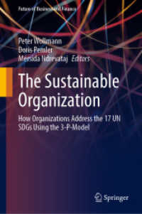 The Sustainable Organization : How Organizations Address the 17 UN SDGs Using the 3-P-Model (Future of Business and Finance) （2025. xii, 417 S. XII, 417 p. 38 illus. 235 mm）