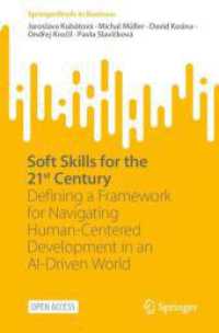 Soft Skills for the 21st Century : Defining a Framework for Navigating Human-Centered Development in an AI-Driven World (Springerbriefs in Business)