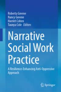 Narrative Social Work Practice : A Resilience-Enhancing Anti-Oppressive Approach （2025. xii, 210 S. XII, 210 p. 235 mm）