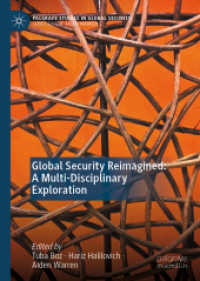 Global Security Reimagined: A Multi-Disciplinary Exploration (Palgrave Studies in Global Security) （2025. 230 S. Approx. 230 p. 210 mm）