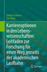 Karriereoptionen in den Lebenswissenschaften: Leitfaden zur Forschung für einen Weg jenseits der akademischen Laufbahn （2025. xvi, 92 S. XVI, 92 S. 21 Abb., 19 Abb. in Farbe. 235 mm）