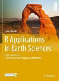 R Applications in Earth Sciences : From Soil Data to Climate Time Series Analysis and Modeling (Springer Textbooks in Earth Sciences, Geography and Environment) （2025. xiv, 174 S. XIV, 174 p. 122 illus., 91 illus. in color. 279 mm）