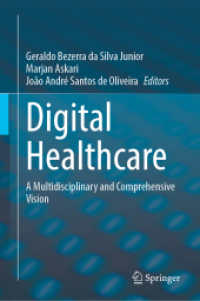 Digital Healthcare : A Multidisciplinary and Comprehensive Vision （2025. 500 S. Approx. 500 p. 235 mm）