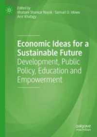 Economic Ideas for a Sustainable Future : Development, Public Policy, Education and Empowerment （2025. viii, 184 S. VIII, 184 p. 15 illus., 9 illus. in color. 210 mm）