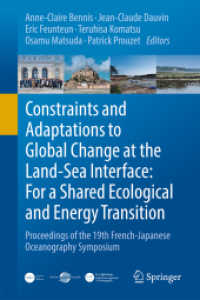 Constraints and Adaptations to Global Change at the Land-Sea Interface: For a Shared Ecological and Energy Transition : Proceedings of the 19th French-Japanese Oceanography Symposium （2025. xxviii, 418 S. XXVIII, 418 p. 230 illus., 194 illus. in color. 2）