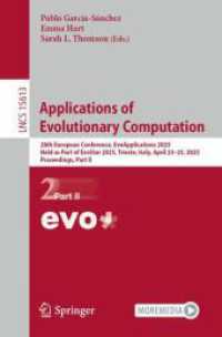 Applications of Evolutionary Computation : 28th European Conference， EvoApplications 2025， Held as Part of EvoStar 2025， Trieste， Italy， April 23-25， 2025， Proceedings， Part II (Lecture Notes in Computer Science 15613)