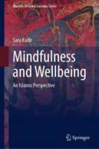 イスラームから見たマインドフルネスとウェルビーイング<br>Mindfulness and Wellbeing : An Islamic Perspective (Muslims in Global Societies Series 12) （2025. xiii, 187 S. XIII, 187 p. 235 mm）