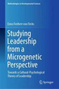 Studying Leadership from a Microgenetic Perspective : Towards a Cultural-Psychological Theory of Leadership (Methodologies in Developmental Sciences)