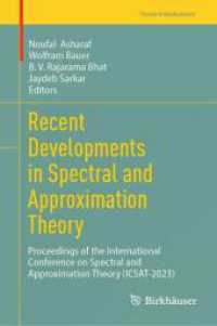Recent Developments in Spectral and Approximation Theory : Proceedings of the International Conference on Spectral and Approximation Theory (ICSAT-2023) (Trends in Mathematics) （2025. vii, 225 S. VII, 225 p. 16 illus., 14 illus. in color. 235 mm）